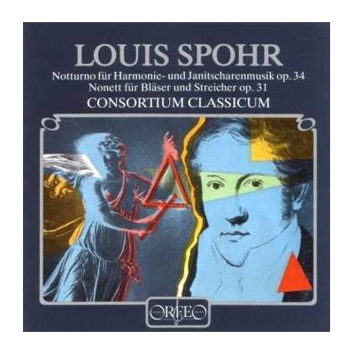 Louis Spohr - Notturno Für Harmonie- Und Janitscharemusik Op.34 – Nonett Für Bläser Und Streicher Op.31 CD