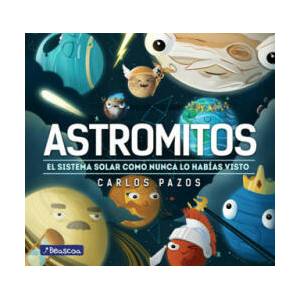 Astromitos: El Sistema Solar Como Nunca Antes Lo Habías Visto / Astromyths: The Solar System Like You Have Never Seen It Before | Carlos Pazos (2021)