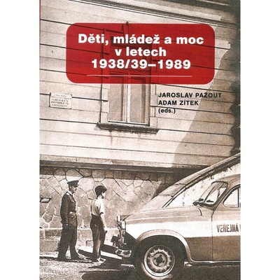 Děti, mládež a moc v letech 1938/1939–1989