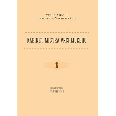 Kabinet mistra Vrchlického - Výbor z básní Jaroslava Vrchlického