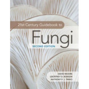 21st Century Guidebook to Fungi | David Moore, Geoffrey D. (University of Manchester) Robson, Anthony P. J. (University of Manchester) Trinci (ISBN: 9781108745680)