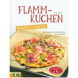 Flammkuchen, Quiches & Tartes | Felix Weber (ISBN: 9783897368293)