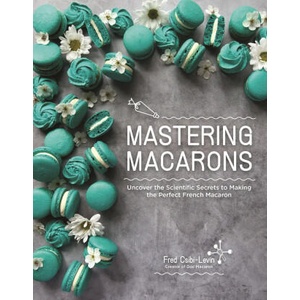 Mastering Macarons | CSIBI LEVIN FRED (ISBN: 9798890031150)