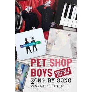 Pet Shop Boys - Song by Song, Volume 2 (ISBN: 9781036151805)