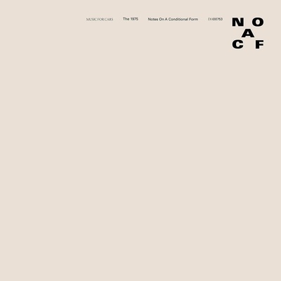 The 1975: Notes On a Conditional Form - The 1975