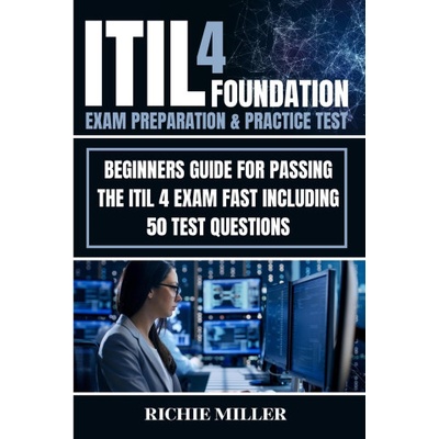 ITIL 4 Foundation Exam Preparation & Practice Test | Richie Miller