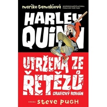 Harley Quinn Utržená ze řetězů