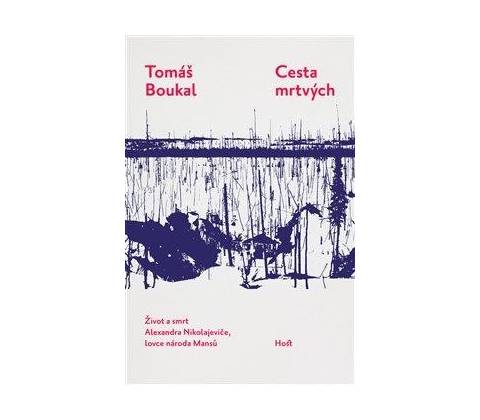 Cesta mrtvých - Tomáš Boukal