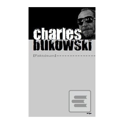Faktótum Bukowski Charles Kniha