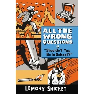 Shouldn't You Be in School? " | Lemony Snicket, Seth (2015)