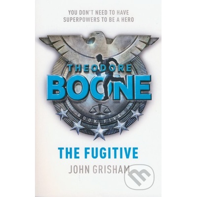 Theodore Boone: The Fugitive: Theodore Boone - John Grisham
