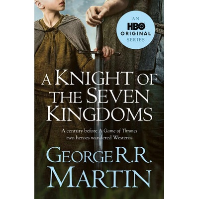 A Knight of the Seven Kingdoms | George R. R. Martin