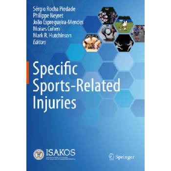 Specific Sports-Related Injuries | Sérgio Rocha Piedade, Philippe Neyret, João Espregueira-Mendes, Moises Cohen, Mark R. Hutchinson