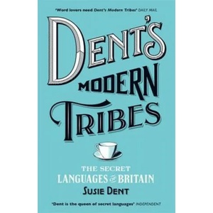 Dent's Modern Tribes | Susie Dent (ISBN: 9781473623897)