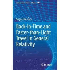 Back-in-Time and Faster-than-Light Travel in General Relativity | Serguei Krasnikov (2018)