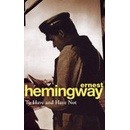 To Have and Have Not - Ernest Hemingway
