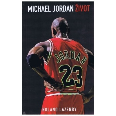 Michael Jordan Život - Lazenby Roland