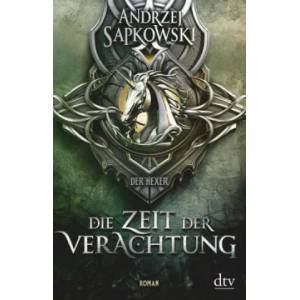 Die Zeit der Verachtung | Andrzej Sapkowski, Erik Simon (ISBN: 9783423262453)
