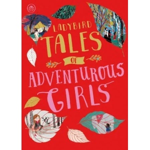 Ladybird Tales of Adventurous Girls | Ladybird (ISBN: 9780241355893)
