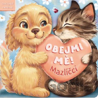 Obejmi mě! Mazlíčci