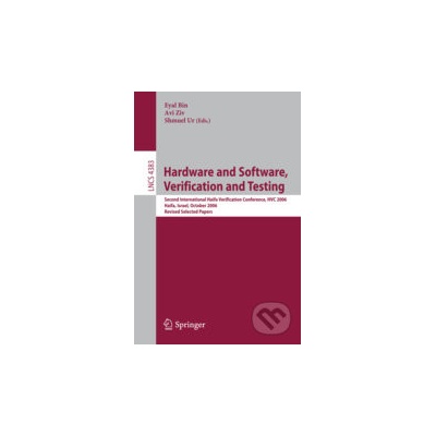 Hardware and Software, Verification and Testing - Eyal Bin, Avi Ziv, Shmuel Ur