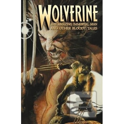 Wolverine: The Amazing Immortal Man And Other Bloody Tales Motter DeanPaperback