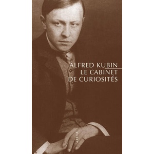 Le Cabinet de curiosités | Alfred KUBIN (ISBN: 9791030429565)