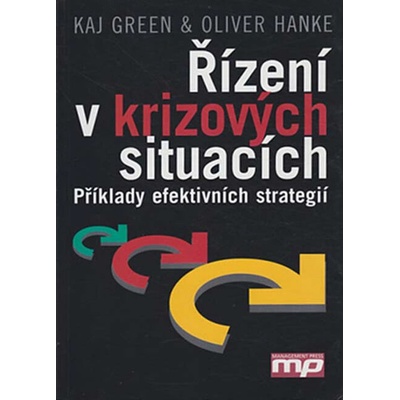 Řízení v krizových situacích - Kaj Green, Oliver Hanke