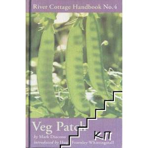 Veg Patch: River Cottage Handbook No. 4 (2009)