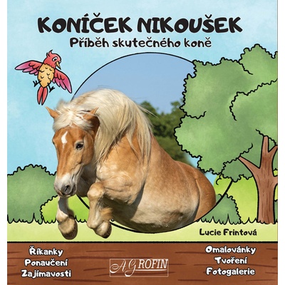 Koníček Nikoušek - Příběh skutečného koně - Lucie Frintová