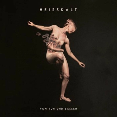 Heisskalt - Vom Tun Und Lassen LP