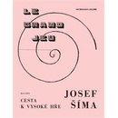 Josef Šíma - Cesta k vysoké hře | Anna Pravdová