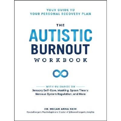 The Autistic Burnout Workbook