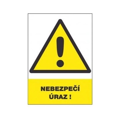 Tabulka bezpečnostní - Nebezpečí úrazu! 300 x 210 mm, balení 1 ks