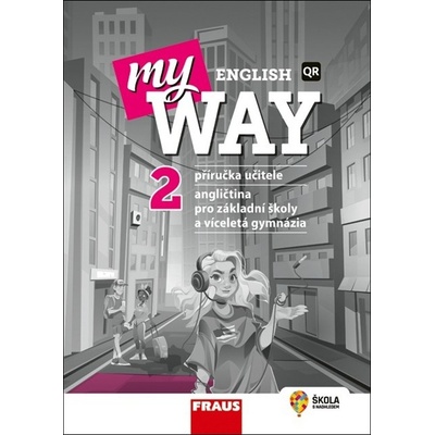 My English Way 2 Příručka učitele - Jana Čadová, Audrey Cowan, Paola Tite