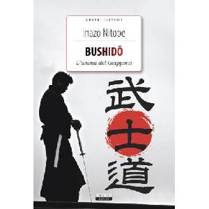 Bushido. L'anima del Giappone | Inazo Nitobe (2021)