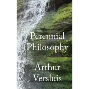 Perennial Philosophy | ARTHUR VERSLUIS (ISBN: 9781596599161)