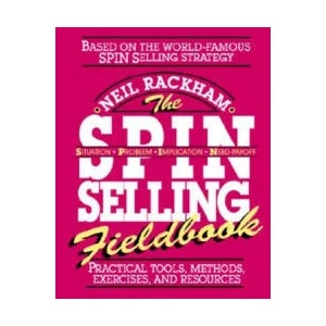SPIN Selling Fieldbook: Practical Tools, Methods, Exercises and Resources (2006)