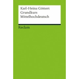 Grundkurs Mittelhochdeutsch | Karl-Heinz Göttert (2013)