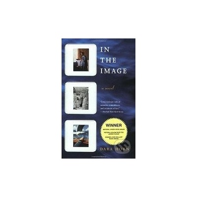In the Image: A Novel - Dara Horn