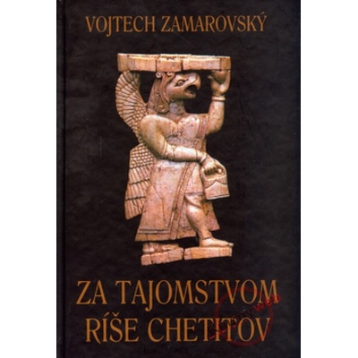 Za tajomstvom ríše Chetitov