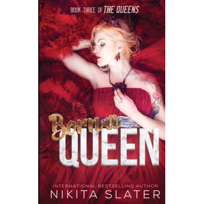Born a Queen - Nikita Slater – Hledejceny.cz