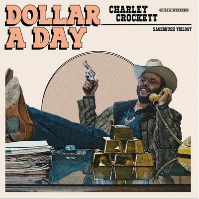 Charley Crockett - Dollar A Day (Indie Exclusive) (Blue Coloured) (LP) (0602478464812)