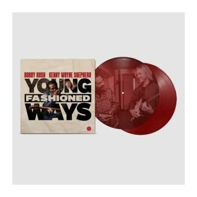 2 Bobby Rush And Kenny Wayne Shepherd: Young Fashioned Ways LP