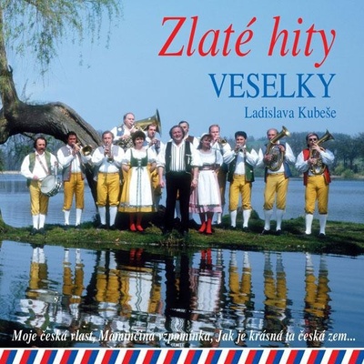 Veselka Ladislava Kubeše - Zlaté hity veselky L. Kubeše CD