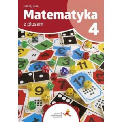 Matematyka z plusem. Szkoła podstawowa klasa 4. Podręcznik. Wydanie na rok szkolny 2023/2024