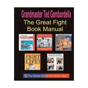 The Ultimate Fighting Book Manual: 5 Complete Fighting Books | Grandmaster Ted Gambordella (ISBN: 9781441409515)