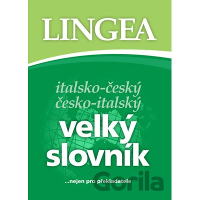 Italsko-český česko-italský velký slovník - Lingea