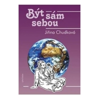 Být sám sebou - Jiřina Chudková