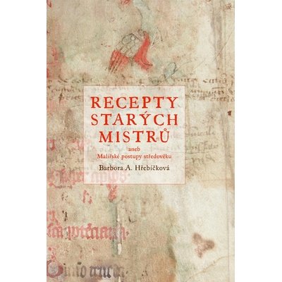 Recepty starých mistrů Barbora Hřebíčková